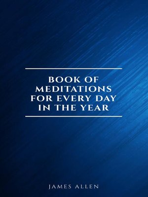 cover image of James Allen's Book of Meditations For Every Day In the Year